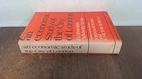 An economic study of the City of London 0043301819 Book Cover