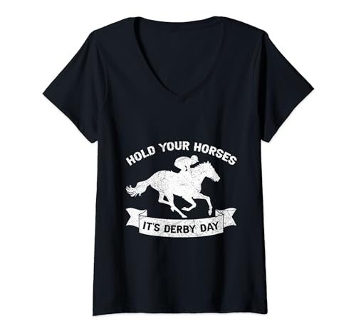 Horse Racing Race Hold Your Horses It's Derby Day V-Neck T-Shirt