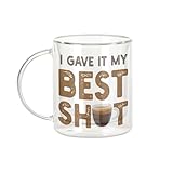 Fabulous Mug Verre Double Paroi - I Gave It My Best Shot Tasse de Café Expresso - Tasse a Cafe et The Isotherme 330ml Effet Suspendu Anti-Brulure Imprime en France