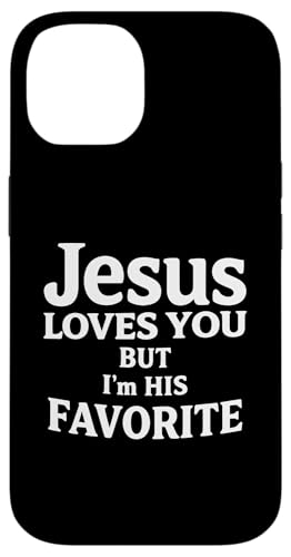 Jesus Loves You But I'm His Favorite Funny Scripture Faith �X�}�z�P�[�X iPhone 14 �p