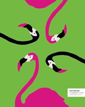 Paperback Notebook Flamingo Four: (Green Edition) Fun notebook 192 ruled/lined pages (8x10 inches / 20.3x25.4 cm / Large Jotter) Book