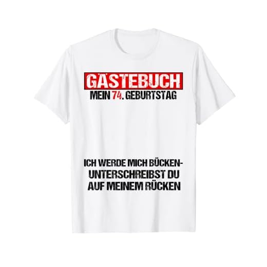 Libro de visitas 74 cumpleaños hombre mujer divertido 74 cumpleaños decoración Camiseta