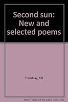 Second sun: New and selected poems 0934332428 Book Cover