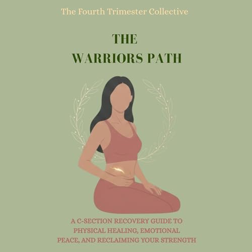 The Fourth Trimester Collective: A Warrior&rsquo;s Path cover art