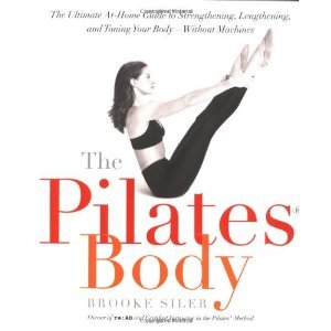 The Pilates Body: The Ultimate At