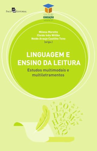 Linguagem e Ensino da Leitura: Estudos Multimodais e Multiletramentos (Volume 21)