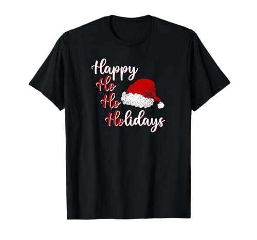 Funny Christmas Lovers Santa Claus Fun Happy Ho Ho Holidays T-Shirt