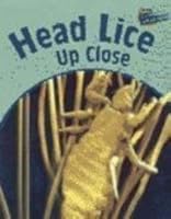 Head Lice Up Close (Minibeasts Up Close) 1410911470 Book Cover