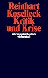 Kritik und Krise: Eine Studie zur Pathogenese der bürgerlichen Welt (suhrkamp taschenbuch wissenschaft)