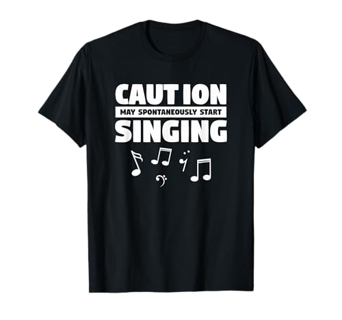 Funny musical singing quote for a singer music lover t-shirt