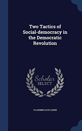 Two Tactics of Social-democracy in the Democrat... 1298901847 Book Cover