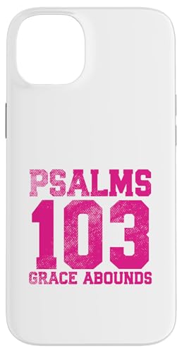 ���� 103 Grace Abounds �X�}�z�P�[�X iPhone 14 Plus �p