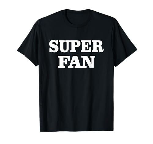 Super Fan Fanatic Love Football Celebrity Con Movie T-Shirt