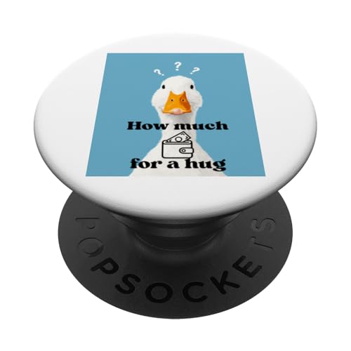Cuánto Cuesta un Pato Abrazo– Divertido Lindo Ganso Meme Amante de los Animales PopSockets...