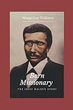 Born Missionary: The Islay Walden Story