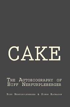Paperback Cake: The Autobiography of Biff Nerfurpleberger Book
