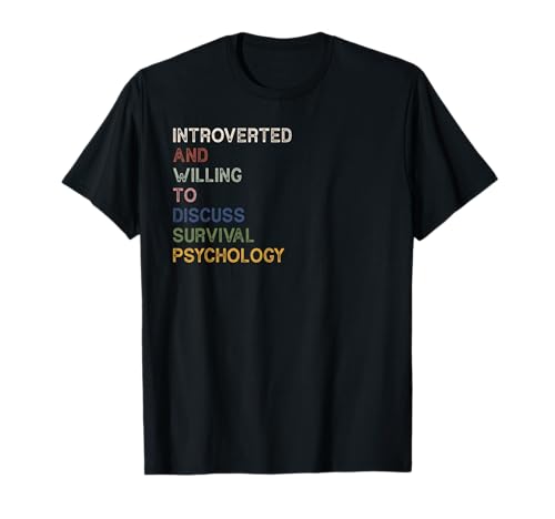 Introverted But Willing To Discuss Survival Psychology Camiseta