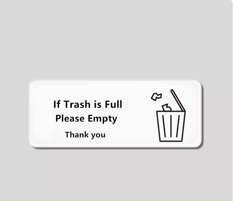 If Trash is Full Please Empty Sign Airbnb house hosts busniess office public area Trash remainder kindly (White)
