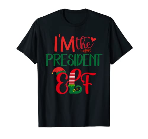I'm The President Elf - Pijama de Navidad para familia Camiseta