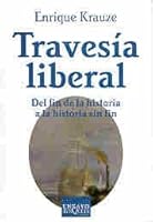 TRAVESIA LIBERAL/Travels in Liberalism: Del fin de la historia a la historia sin fin 9509779776 Book Cover