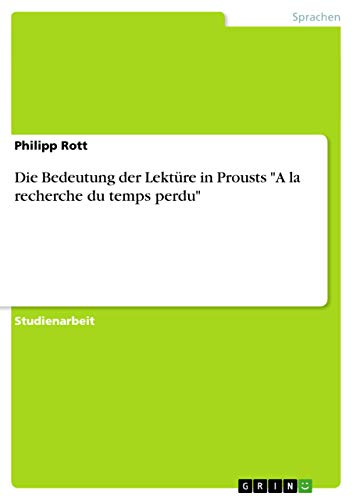 Die Bedeutung der Lektüre in Prousts "A la recherche du temps perdu" (German Edition)
