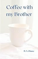 Coffee with my brother 1514775239 Book Cover