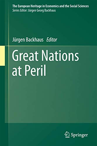 Great Nations at Peril (The European Heritage in Economics and the Social Sciences, 17)