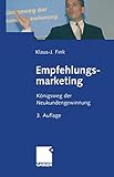  Empfehlungsmarketing: Königsweg der Neukundengewinnung