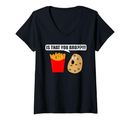 Women's Funny French Fries Potato t-Shirt is that You Bro? Fast Food V-Neck T-Shirt