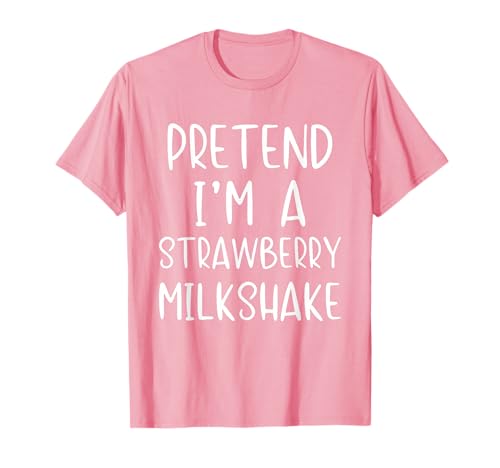Pretend I'm A Strawberry Milkshake Costume Halloween Simple T-Shirt
