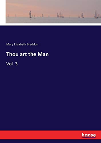 Thou art the Man: Vol. 3