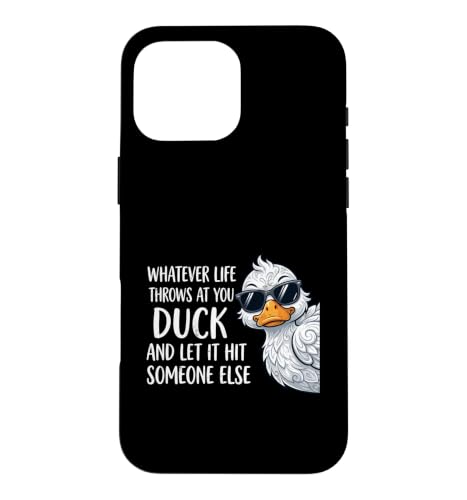 Whatever Life Throws At You Duck Humor Funny Duck Sarcastic �X�}�z�P�[�X iPhone 16 Pro Max �p