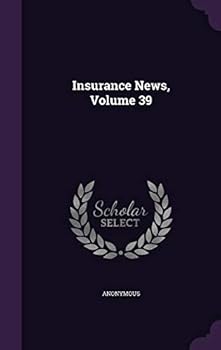 Hardcover Insurance News, Volume 39 Book