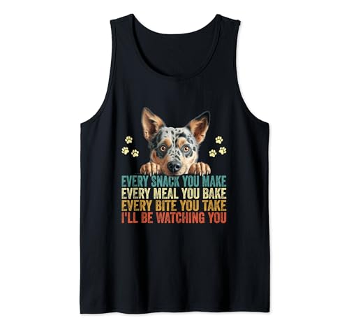 Every Snack You Make Funny Australian Ganado Dog Dad Mom Camiseta sin Mangas