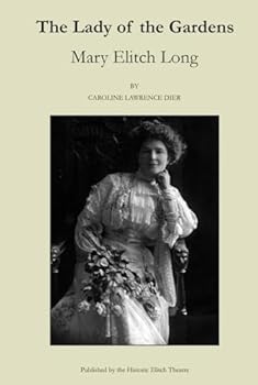Hardcover The Lady of the Gardens: Mary Elitch Long Book