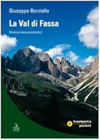 La Val di Fassa. Itinerari escursionistici 8883144775 Book Cover