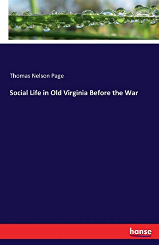 Social Life in Old Virginia Before the War 3337014399 Book Cover