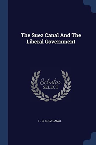 The Suez Canal And The Liberal Government