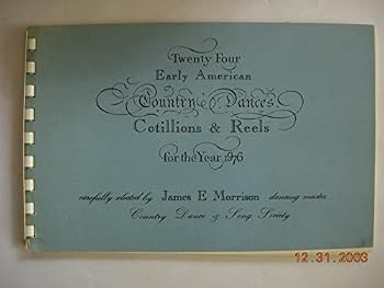 Paperback Twenty-Four Early American Country Dances, Cotillions and Reels for the Year 1976 Book