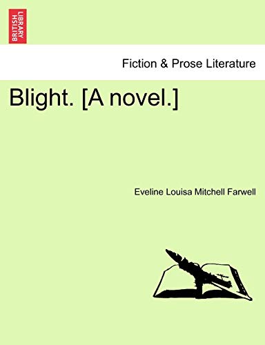 Blight. [A Novel.]