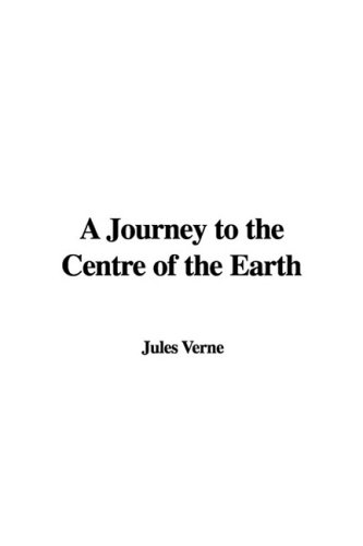 A Journey to the Centre of the Earth