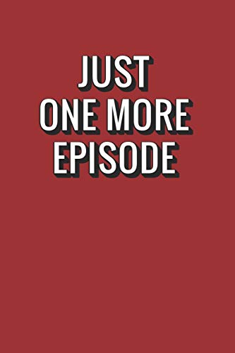 Just One More Episode: TV Show Tracker and Review Journal Logbook for TV Addicts and Binge Watchers. Humor Gift Idea image 3