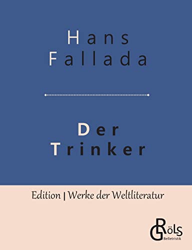 Der Trinker: Roman
