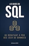  Les bases du SQL: de débutant à pro des jeux de données