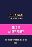  Fleabag: The Scriptures: The Sunday Times Bestseller (English Edition)