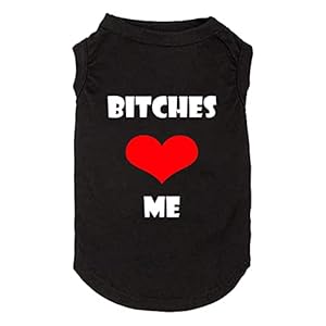 Dog Clothes Puppy T Shirt Vest Soft and Light-Weight for Small Large Dogs with ‘Bitches Love ME’ Slogan Prining Pet Apparel(Medium,BC-Black01)