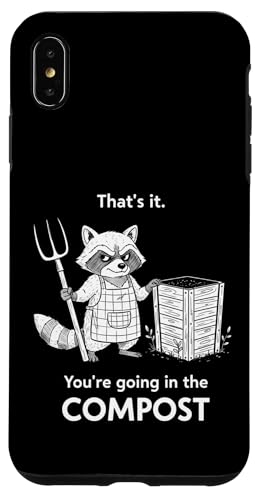 Racoon That's it You going in the COMPOST �K�[�f�j���O�̃��[���A �X�}�z�P�[�X iPhone XS Max �p