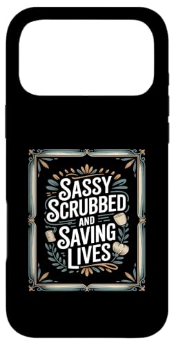 Sassy Scrubbed Save Lives�������ȊŌ�t�̌��t �X�}�z�P�[�X iPhone 17 Pro Max �p