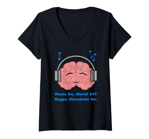 Happy Brain Chemicals dictons musicothérapie pour introvertis T-Shirt avec Col en V