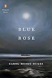 Blue Rose (Penguin Poets)